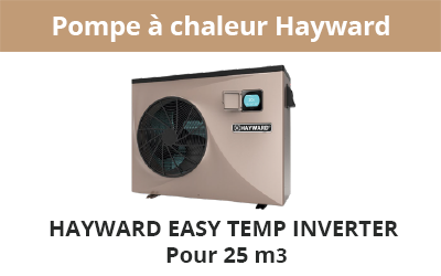 Pompe à chaleur HAYWARD EASY TEMP INVERTER pour 25 m3
