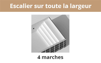 Escalier sur toute la largeur 4 marches